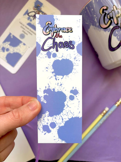 Embrace the Chaos Bookmark