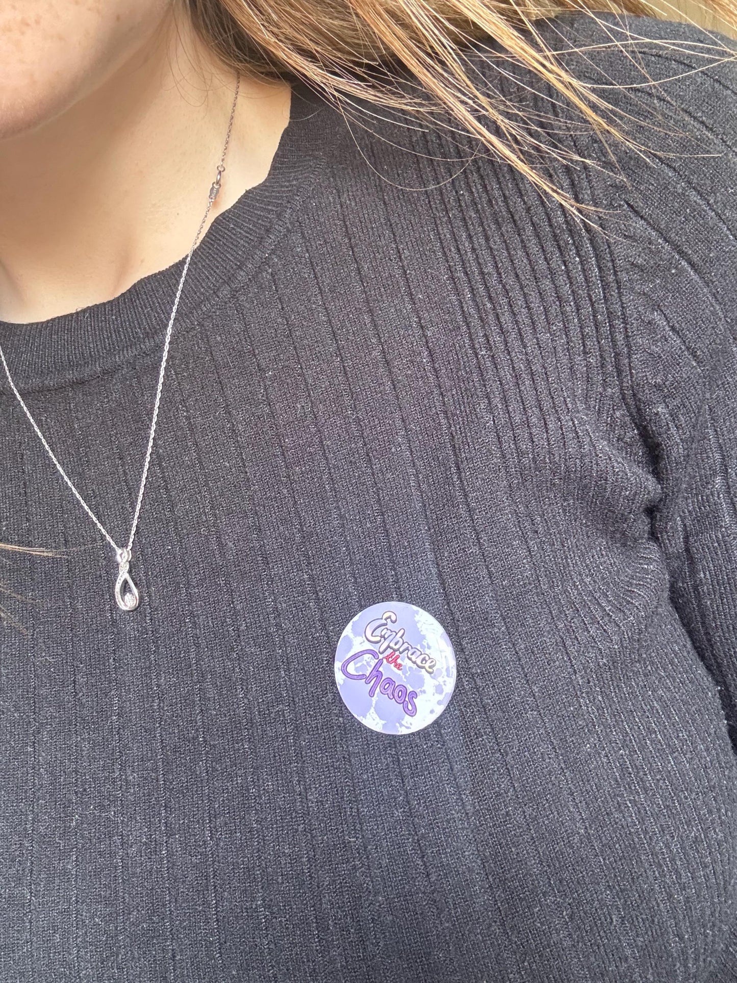 Embrace the Chaos 31mm Button Badge