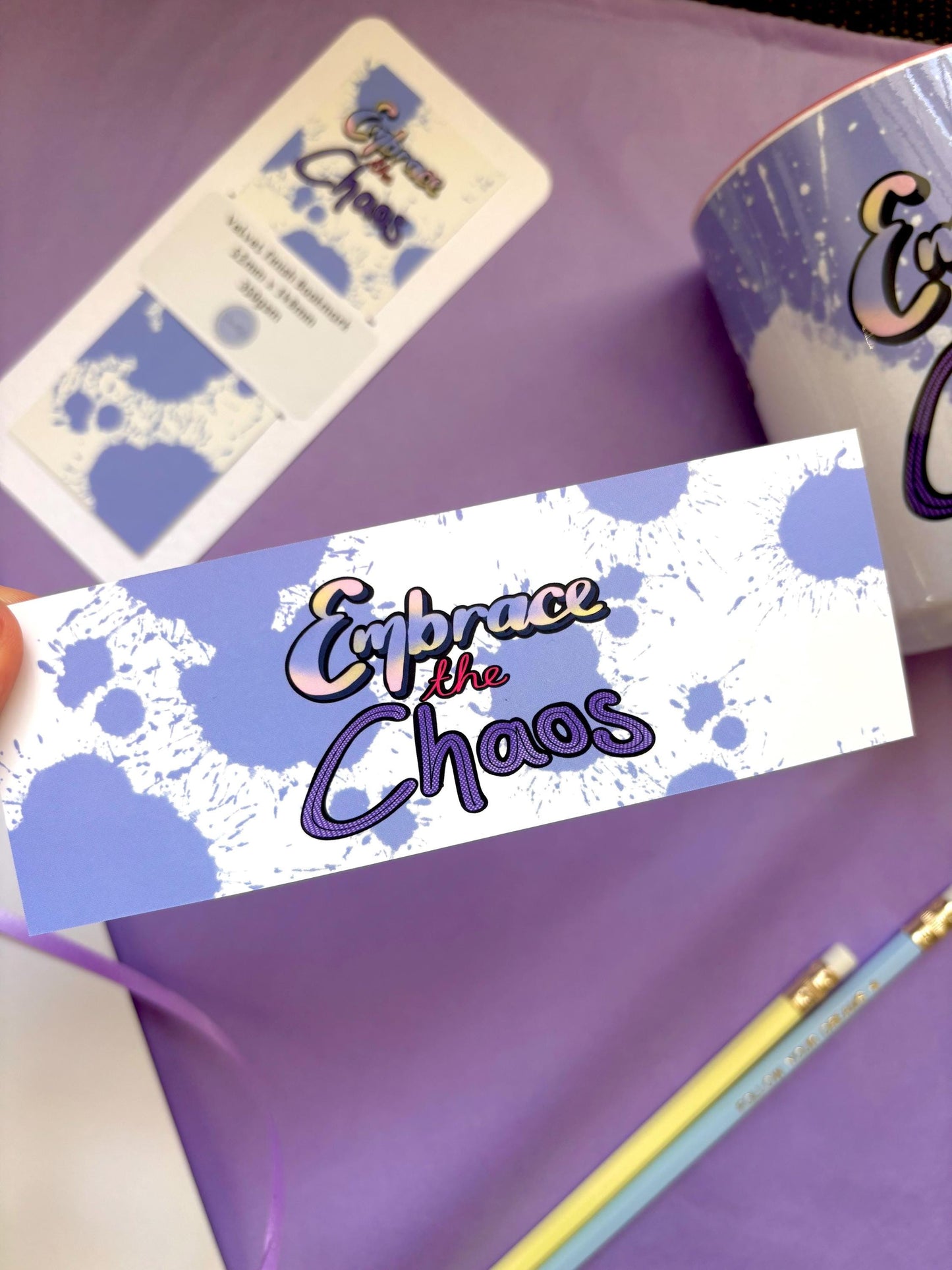 Embrace the Chaos Bookmark