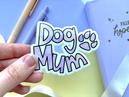 Dog Mum Die-Cut Sticker