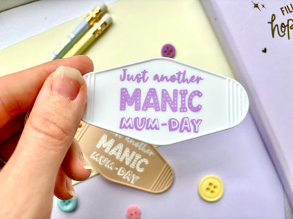 Manic Mum Day Motel Keyring