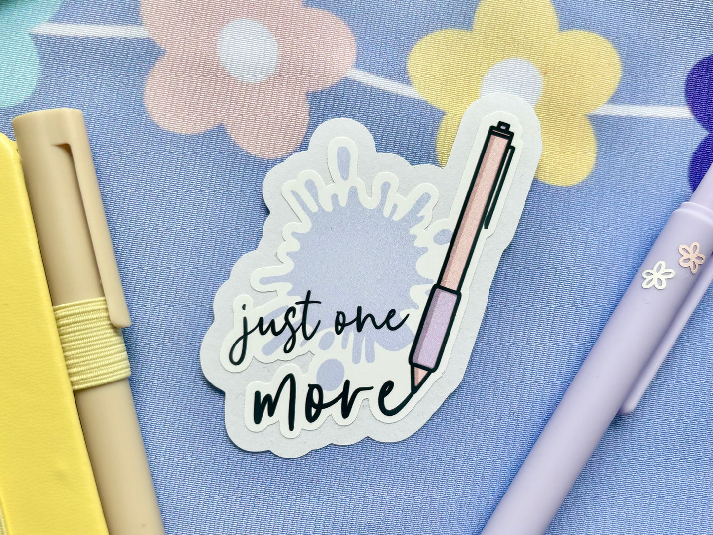 ‘Just One More’ Pen Die-Cut Sticker