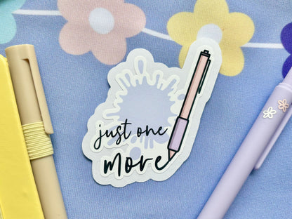 ‘Just One More’ Pen Die-Cut Sticker