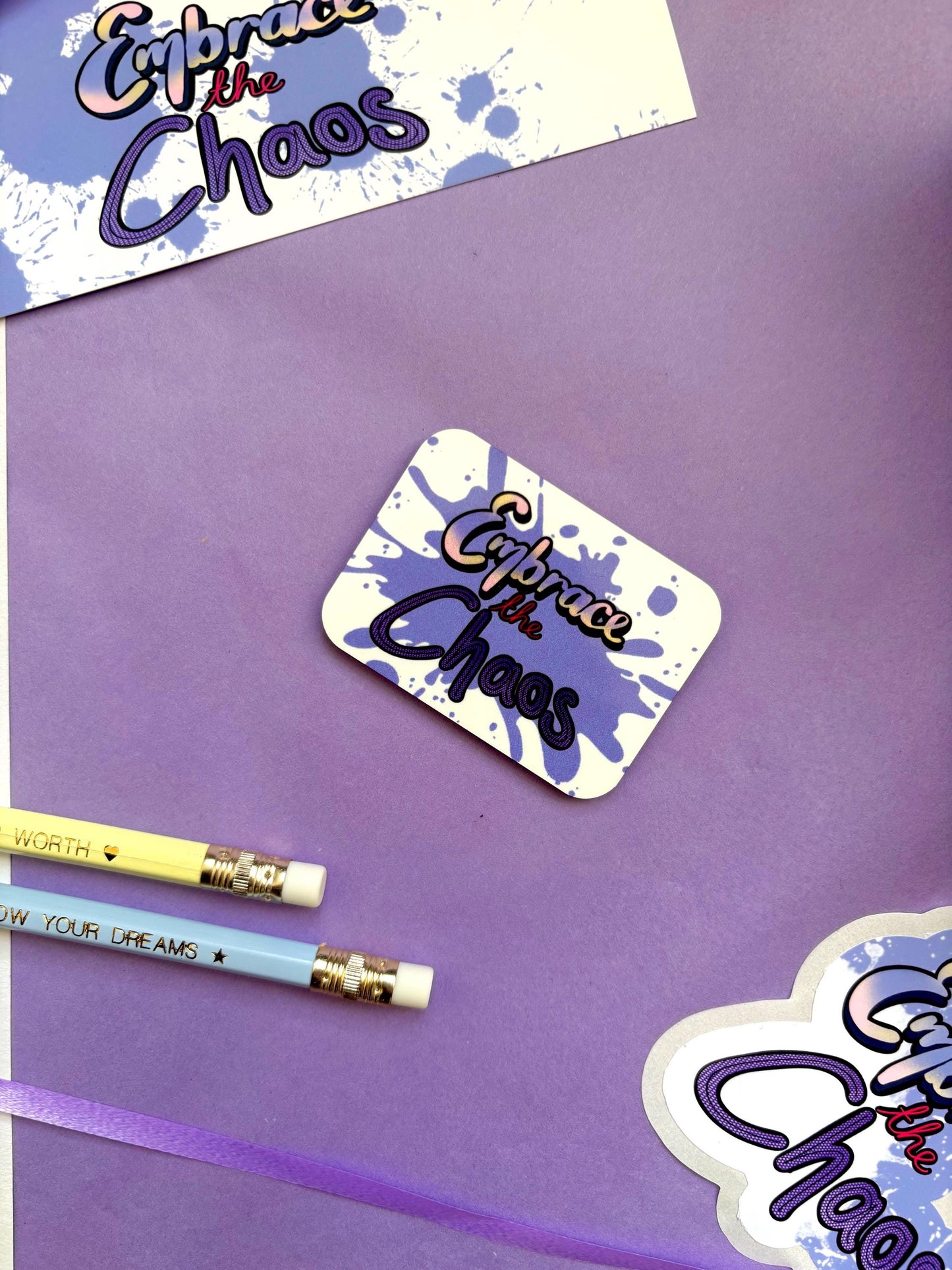 Embrace the Chaos Fridge Magnet