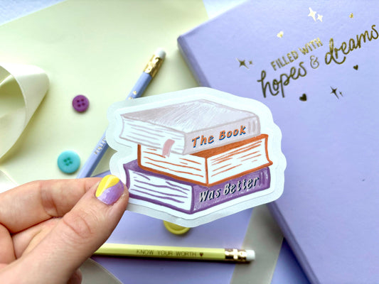 ‘The Book Was Better’ Die-Cut Sticker